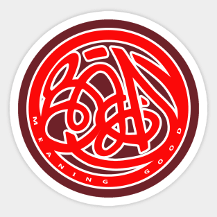 bad meaning good (RED) Sticker